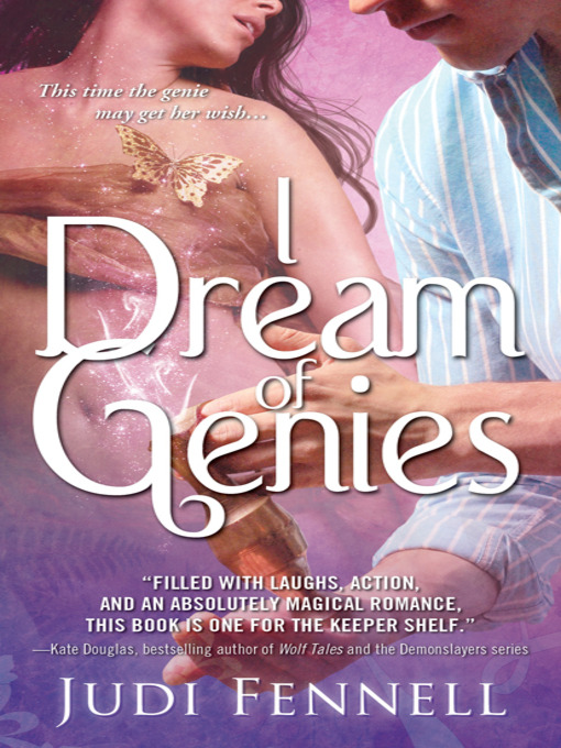Title details for I Dream of Genies by Judi Fennell - Available